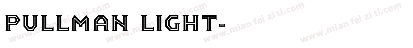 Pullman Light字体转换